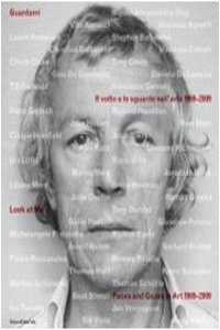 Look at Me: Faces and Gazes in Art 1969-2009