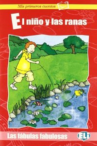 Mis primeros cuentos - Las fabulas fabulosas: El nino y las ranas - Book & CD