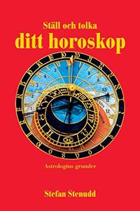 Ställ och tolka ditt horoskop