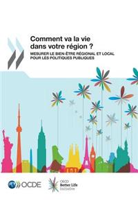 Comment va la vie dans votre région?
