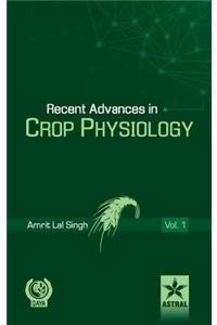 Recent Advances in Crop Physiology Vol. 1