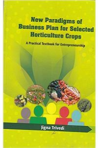 New Paradigms of Business Plan for Selected Horticulture Crops