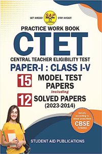 CTET Paper 1 Class 1-V 15 Model Test Papers + 12 Solved papers (2023-2014) Latest according to CBSE Syllabus