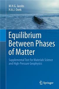 Equilibrium Between Phases of Matter