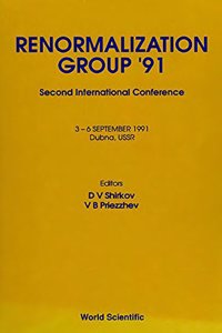 Renormalization Group '91 - Proceedings of the Second International Conference