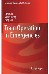 Train Operation in Emergencies