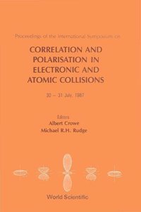 Correlation and Polarization in Electronic and Atomic Collisions - Proceedings of the International Symposium