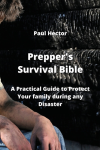 Prepper's Survival Bible