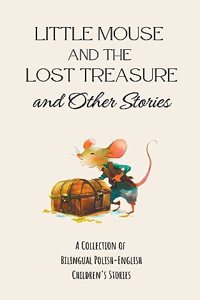 Little Mouse and the Lost Treasure and Other Stories
