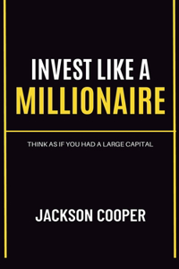 Invest Like a Millionaire