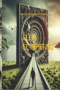 Elegí El Infierno