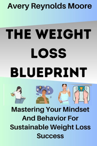 The Weight Loss Blueprint