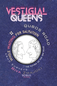 Vestigial Queens