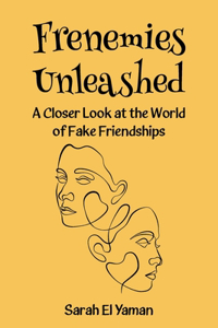 Frenemies Unleashed