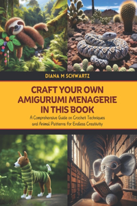 Craft Your Own Amigurumi Menagerie in this Book
