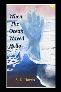 When The Ocean Waved Hello