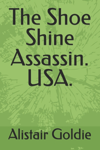 Shoe Shine Assassin. USA.