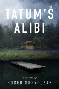 Tatum's Alibi