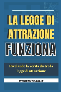 La Legge Di Attrazione Funziona
