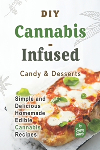 DIY Cannabis-Infused Candy & Desserts