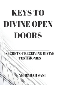 Keys To Divine Open Doors