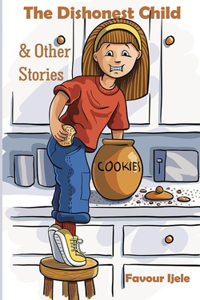 Dishonest Child & Other Stories