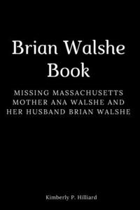 Brian Walshe Book: Missing Massachusetts mother Ana Walshe and her husband Brian Walshe