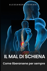 Il mal di schiena Come liberarsene per sempre
