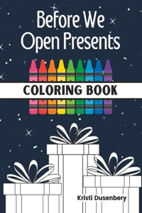 Before We Open Presents Coloring Book