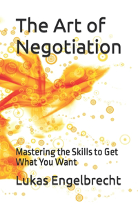 Art of Negotiation