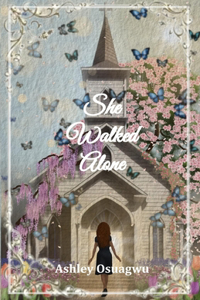She Walked Alone
