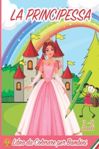 La Principessa libro da colorare per bambini Principesse libri da colorare per bambini dai 3 a 8 anni - album da colorare per bambini PRINCIPESSA