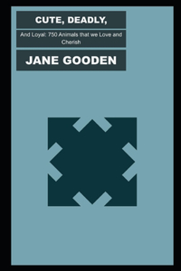 Cute, Deadly, and Loyal