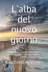 L'alba del nuovo giorno