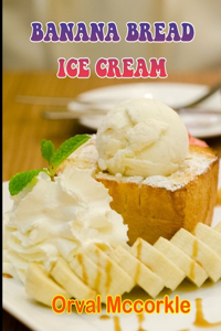 Banana Bread Ice Cream