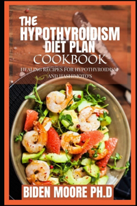 The Hypothyroidism Diet Plan Cookbook