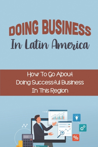 Doing Business In Latin America