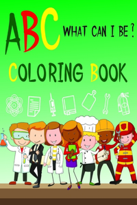 ABC What Can I Be ? Coloring Book