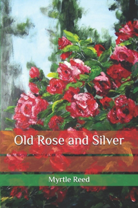 Old Rose and Silver