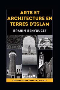 Arts et Architecture en Terres d'Islam