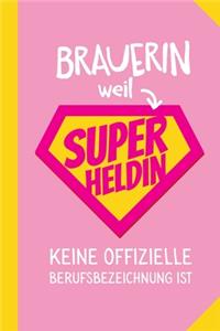 Brauerin weil Superheldin keine offizielle Berufsbezeichnung ist