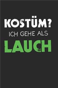 Kostüm? Ich Gehe Als Lauch