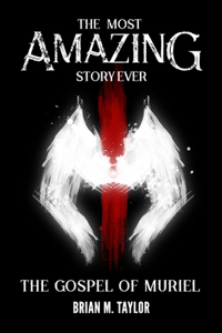 The Most Amazing Story Ever