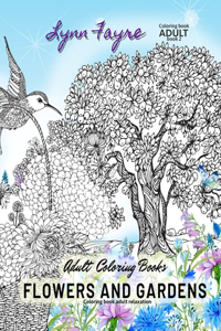 Adult coloring books flowers and gardens, Coloring book adult relaxation