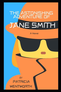 The Astonishing Adventure of Jane Smith