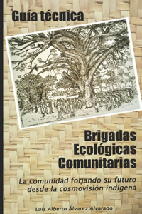 Guía técnica Brigadas Ecológicas Comunitarias