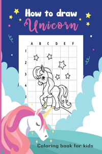 How To Draw Unicorn for Kids: Learn To Step-by-Step Drawing and Activity Book for Kids to Learn to Draw Cute Stuff Easy to follow with Unicorn Drawing