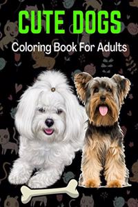 Cute Dogs Coloring Book For Adults