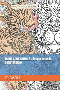 TRIBAL STYLE ANIMALS a hippie animals coloring book