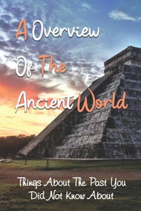 An Overview Of The Ancient World